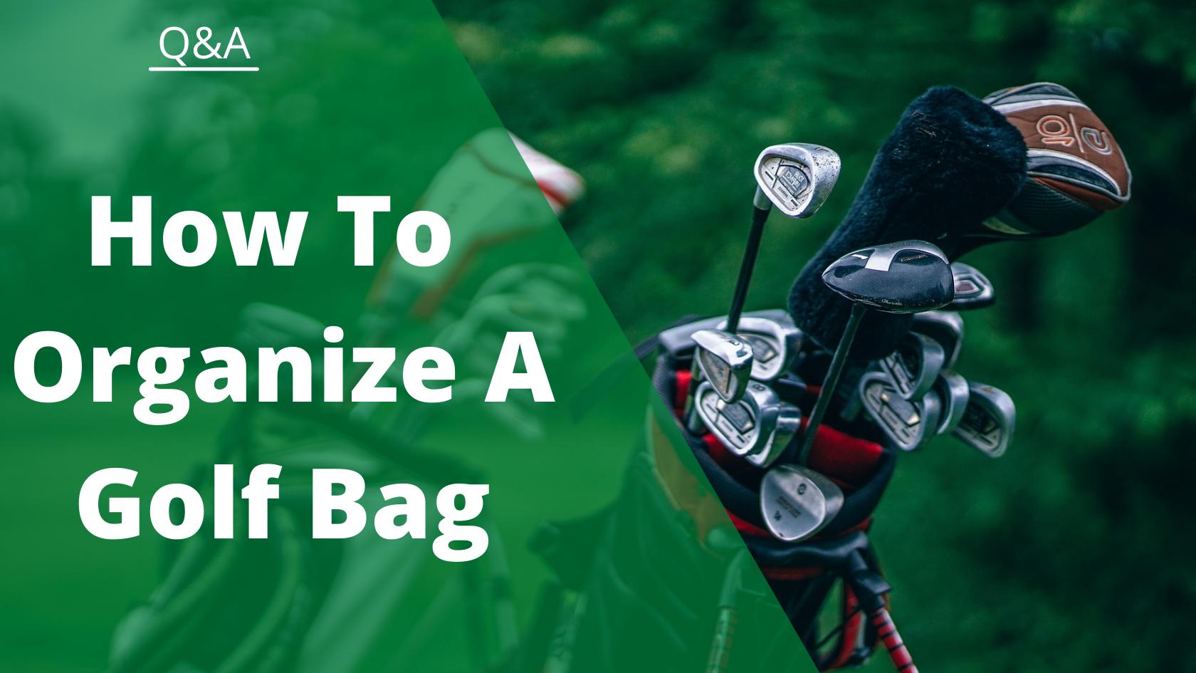 Tips on How to Organize Golf Bags